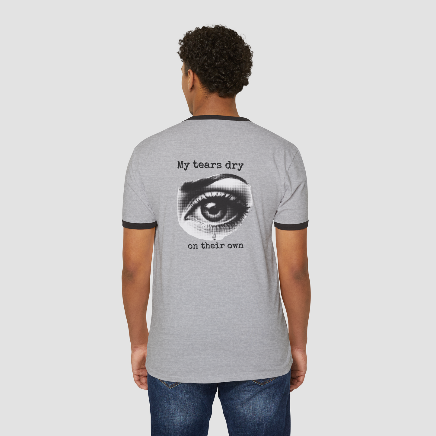 Tears Dry Tee